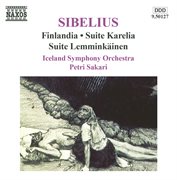 Sibelius : Finlandia, Suite Karelia & Suite Lemminkäinen cover image