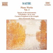 Satie : Piano Works, Vol.  3 cover image