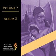 Milken archive of Jewish music. Volume 2 album 3 cover image