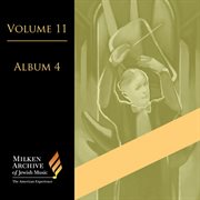 Milken archive of Jewish music. Volume 11, album 4 cover image