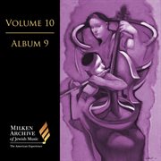 Milken Archive Digital Vol. 10 Album 9 : Intimate Voices – Solo & Ensemble Music Of The Jewish Spi cover image