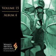 Milken Archive Digital Vol. 15 Album 4 : Swing His Praises – Jazz, Blues, & Rock In The Service Of cover image