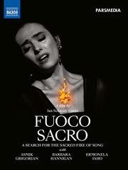 Fuoco sacro - a search for the sacred fire of song cover image