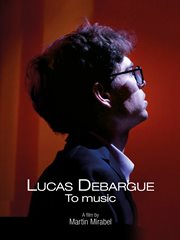 Lucas Debargue: To Music