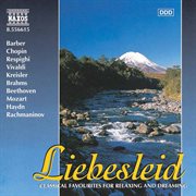 Liebesleid : Classical Favourites For Relaxing And Dreaming cover image