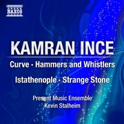 Ince : Curve. Hammers And Whistlers. Istathenople cover image