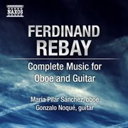 Rebay, F. : Complete Music For Oboe And Guitar cover image