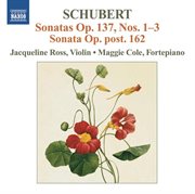 Schubert : Sonatas, Op. 137, Nos. 1-3. Sonata Op. Post. 162 cover image