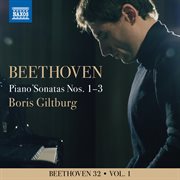 Beethoven 32, Vol. 1 : Piano Sonatas Nos. 1-3 cover image