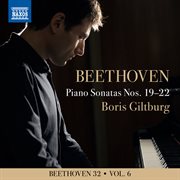 Beethoven 32, Vol. 6 : Piano Sonatas Nos. 19-22 cover image