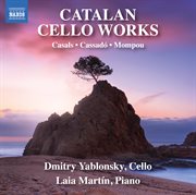 Casals, Cassadó & Mompou : Catalan Cello Works cover image