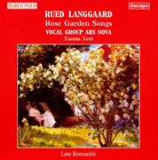 Langgaard : Rose Garden Songs cover image