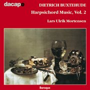 Buxtehude : Harpsichord Music, Vol.  2 cover image