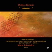 Christos Samaras : "...between...". Works For Piano Solo I cover image