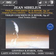 Sibelius : Violin Concerto In D Minor, Op. 47 (original And Final Versions) cover image