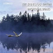 The Sibelius Edition, Vol. 8 : Orchestral Works cover image