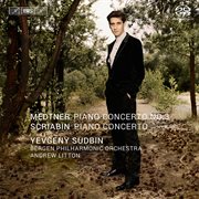 Medtner : Piano Concerto No. 3, Op. 60. Scriabin. Piano Concerto, Op. 20 cover image