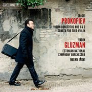Prokofiev : Violin Concertos Nos. 1 & 2 & Sonata For Solo Violin cover image
