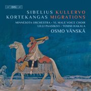 Jean Sibelius : Kullervo, Op. 7. Olli Kortekangas. Migrations cover image