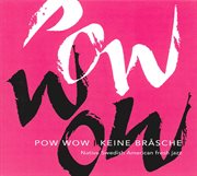 Pow Wow : Keine Brasche cover image