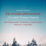Fredrik Sixten : Ett Svenskt Juloratorium cover image