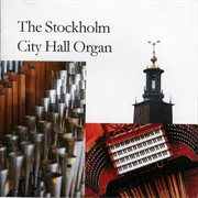The Stockholm City Hall Organ cover image