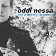 Oddi Nessa And A Handful Of Leaves cover image