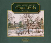 Mendelssohn : Organ Works cover image