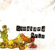 Goodland Trio cover image