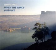 When The Winds Dissolve cover image
