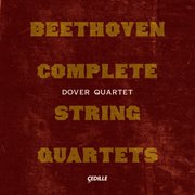 Beethoven : Complete String Quartets cover image