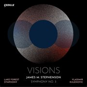 Stephenson : Symphony No. 3 "Visions" cover image