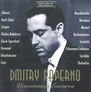 Paperno, Dmitry : Uncommon Encores cover image