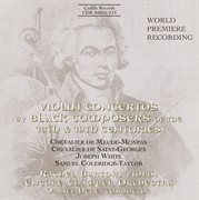 Meude-Monpas / Saint-Georges / White / Coleridge-Taylor : Violin Concertos By Black Composers cover image