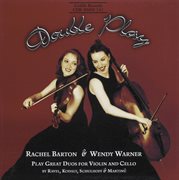 Double Play : 20th Century Duos For Violin And Cello cover image