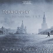 Tchaikovsky : String Quartets Nos. 1 And 3 cover image