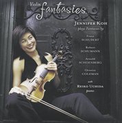 Schubert / Schumann / Schoenberg / Coleman : Violin Fantasies cover image