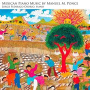 Ponce : Mexican Piano Music cover image