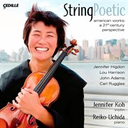 Violin Recital : Koh, Jennifer. Higdon, J. / Harrison, L. / Adams, J. / Ruggles, C. (string Poetic) cover image