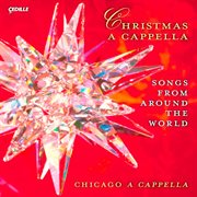 Christmas A Cappella (songs From Around The World) (chicago A Cappella) cover image