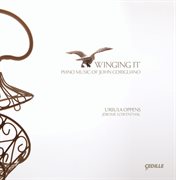 Winging It : Piano Music Of John Corigliano cover image