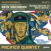 The Soviet Experience, Vol. 4 : String Quartets Of Dmitri Shostakovich And His Contemporaries cover image