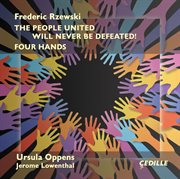 Frederic Rzewski : The People United Will Never Be Defeated & 4 Hands cover image