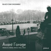 Avant L'orage : French String Trios, 1926–1939 cover image
