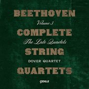 Beethoven : Complete String Quartets, Vol. 3 cover image