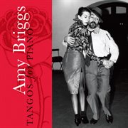 Amy Briggs : Tangos For Piano cover image