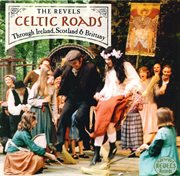 Celtic Roads : Through Ireland, Scotland And Brittany cover image