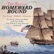 Homeward Bound : Sea Songs, Ballads, And Chanteys cover image