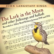 The Lark In The Morn And Other Folksongs And Ballads cover image