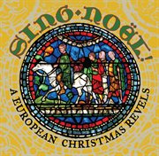 Sing Noël! A European Christmas Revels cover image